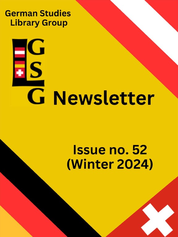 Newsletter Issue 52 (Winter 2024)—Now Online – German Studies Library Group